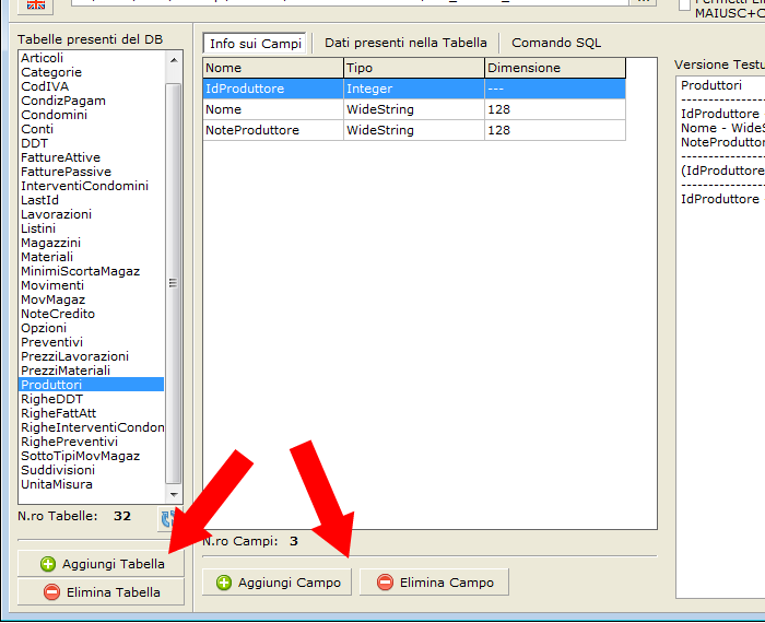  Modifiche al database sono possibili tramite gli appositi comandi posti sotto l'elenco Tabelle o l'elenco Campi.